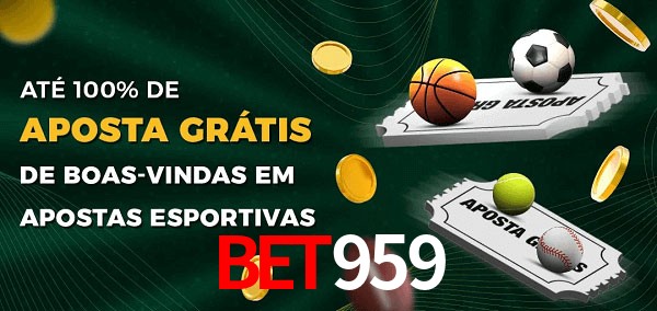 BET959 Ate 100% de Aposta Gratis